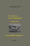 Erzählung - Eine Zeitreise in die Vergangenheit 1945 bis 1962 Erzählung - Eine Zeitreise in die Vergangenheit 1945 bis 1962