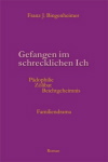 Roman - Gefangen im schrecklichen Ich Roman - Gefangen im schrecklichen Ich