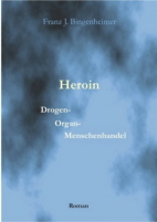 Heroin – Drug-organ – human trafficking – Novel – Heroin – Drug-organ – human trafficking – Novel –